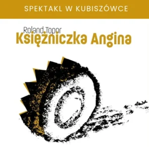 Spektakl  "Księżniczka Angina" w wyk. Teatru Po pracy