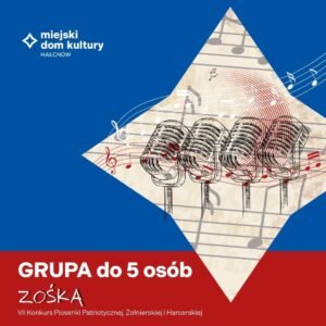 Opłata akredytacyjna Grupa do 5 osób - VII Konkurs Piosenki patriotycznej, Żołnierskiej i Harcerskiej Zośka
